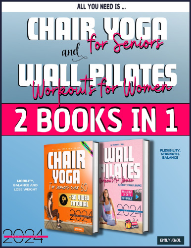 Wall Pilates & Chair Yoga for Seniors - 2 Books in 1