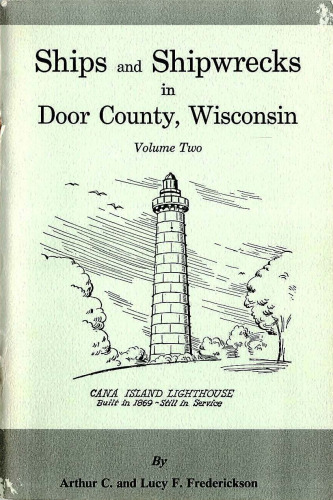Ships and Shipwrecks in Door County, Wisconsin: Volume II