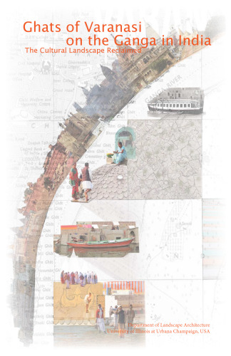 Ghats of Varanasi in India: The Cultural Landscape Reclaimed