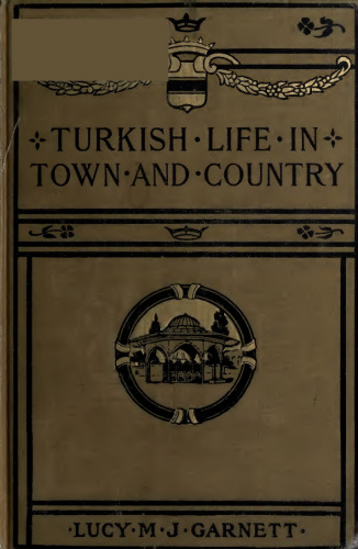 Turkish Life in Town and Country