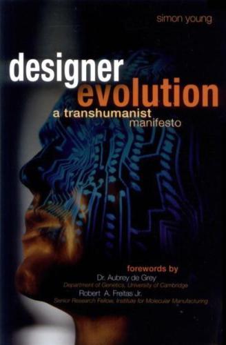 Designer Evolution: A Transhumanist Manifesto