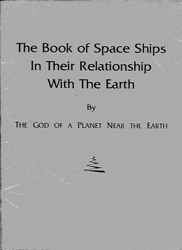 The Book of space ships in their relationship with the earth