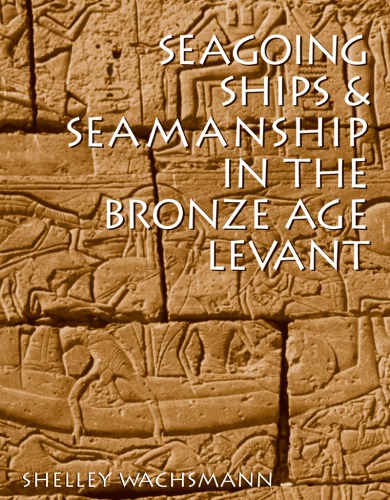 Seagoing Ships in the & Seamanship Bronze Age Levant