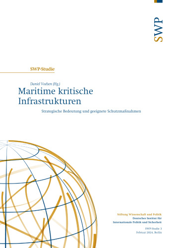 Maritime kritische Infrastrukturen : Strategische Bedeutung und geeignete Schutzmaßnahmen