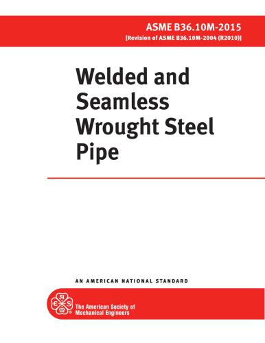 ASME B36.10M:2015 Welded and Seamless Wrought Steel Pipe