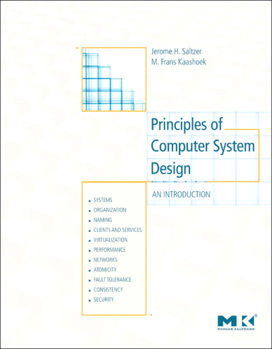 Principles of computer system design an introduction