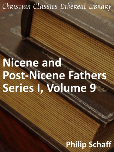 On the Priesthood; Ascetic Treatises; Select Homilies and Letters; Homilies on the Statutes