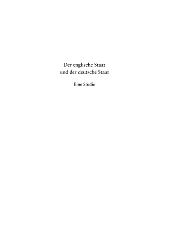 Der englische Staat und der deutsche Staat. Eine Studie
