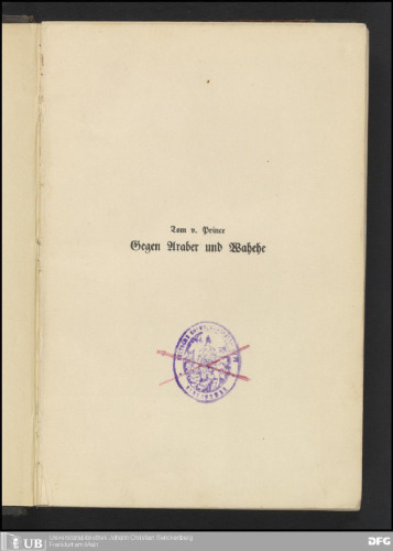 Gegen Araber und Wahehe ; Erinnerungen aus meiner ostafrikanischen Leutnantszeit 1890 - 1895