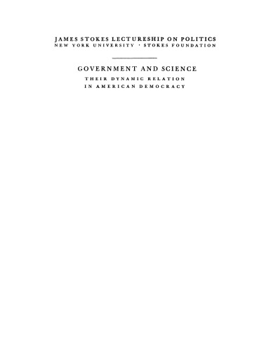 Government and science: their dynamic relation in American democracy