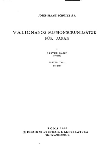 Valignanos Missionsgrundsätze für Japan. Bd. 1, Teil 1: Das Problem (1573-1580)