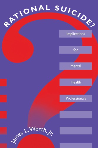 Rational Suicide? Implications for Mental Health Professionals