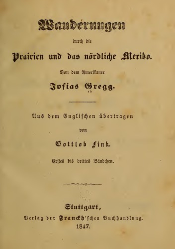Wanderungen durch die Prairien und das nördliche Mexiko