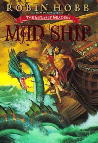 Mad Ship (The Liveship Traders, Book 2)