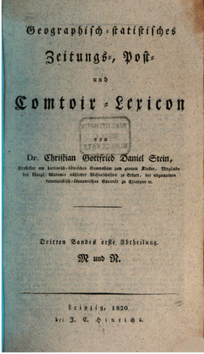 Geographisch-statistisches Zeitungs-, Post- und Comptoir-Lexicon / M-N