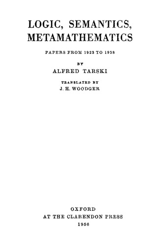 Logic, Semantics, Metamathematics. Papers from 1923 to 1938