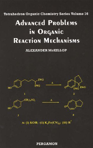 Advanced Problems in Organic Reaction Mechanisms