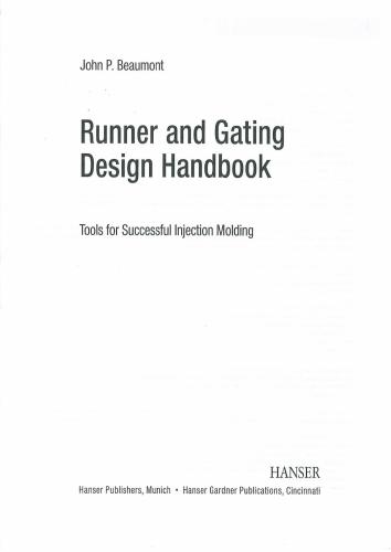 Runner and Gating Design Handbook: Tools for Successful Injection Molding