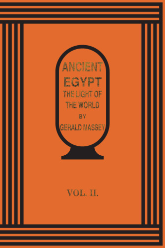 Ancient Egypt. The Light of the World - Vol 2