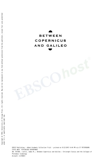 Between Copernicus and Galileo. Christoph Clavius and the collapse of Ptolemaic cosmology