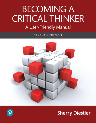 Becoming a Critical Thinker A User-Friendly Manual, Seventh Edition