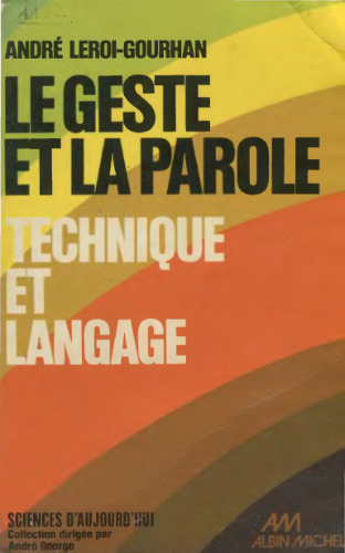 Le geste et la parole 1 Technique et langage
