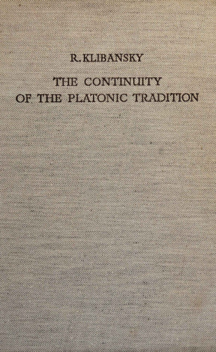 The Continuity of the Platonic Tradition during the Middle Ages