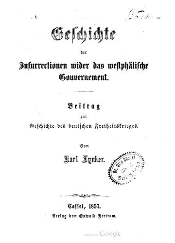 Geschichte der Insurrectionen wider das westphälische Gouvernement. Beitrag zur Geschichte des deutschen Freiheitskrieges