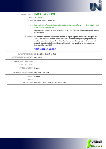 - Progettazione delle strutture di acciaio - Parte 1-11: Progettazione di strutture con elementi tesi / Eurocode 3 - Design of steel structures - Part 1-11: Design of structures with tension components