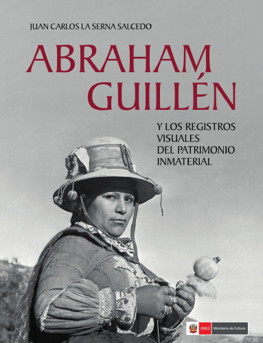 Abraham Guillén y los registros visuales del patrimonio inmaterial