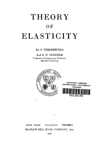Theory of Elasticity
 ISBN-10: 0070701229 ; ISBN-13: 978-0070701229