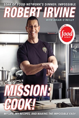 Mission Cook! My Life, My Recipes, and Making the Impossible Easy
