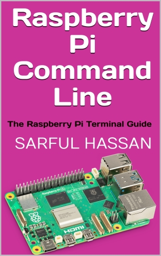 Raspberry Pi Command Line: The Raspberry Pi Terminal Guide