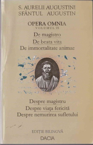 Despre magistru, Despre viața fericită, Despre nemurirea sufletului