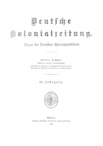Deutsche Kolonialzeitung. Organ der Deutschen Kolonialgesellschaft