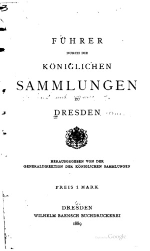 Führer durch die Königlichen Sammlungen in Dresden