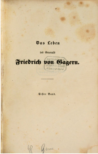 Das Leben des Generals Friedrich von Gagern