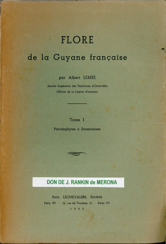 Flore de la Guyane française: Tome I Ptéridophytes à droséracées