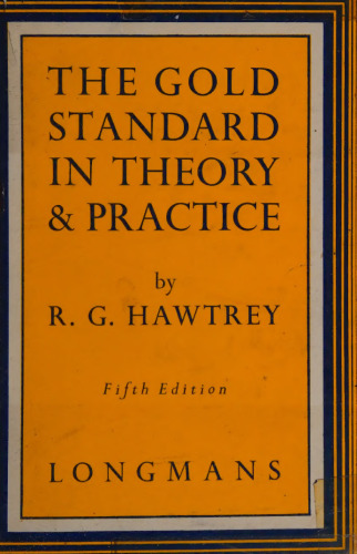 The Gold Standard in Theory and Practice
