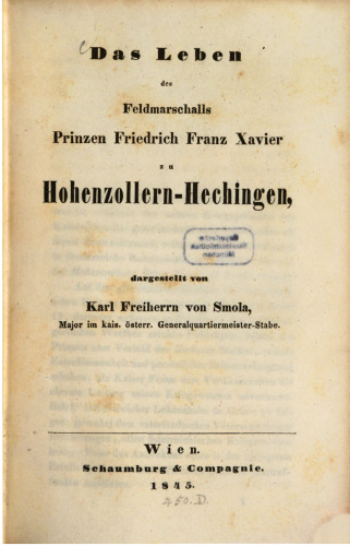 Das Leben des Feldmarschalls Prinzen Friedrich Franz Xavier zu Hohenzollern-Hechingen
