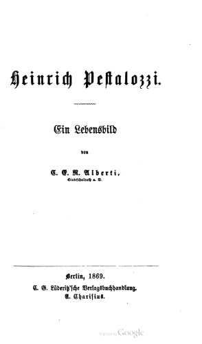 Heinrich Pestalozzi : Ein Lebensbild