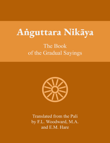 Anguttara Nikaya: The Book of Gradual Sayings