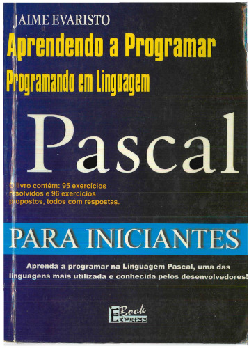 Aprendendo a Programar Programando em Pascal