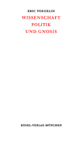 Wissenschaft, Politik und Gnosis