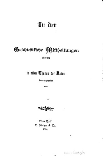 In der Neuen Heimath. Geschichtliche Mittheilungen über die deutschen Einwanderer in allen Theilen der Union
