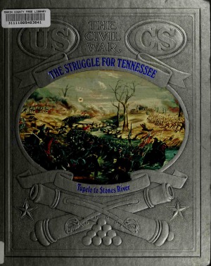 The Struggle for Tennessee: Tupelo to Stones River