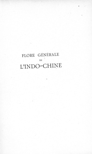 Flore générale de l'Indo-Chine. Tome quatrième, Asclépiadacées à Amarantacées
