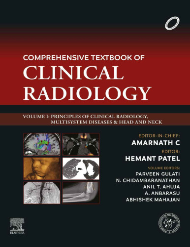 Comprehensive Textbook of Clinical Radiology Volume I-Principles of Clinical Radiology, Multisystem Diseases & Head and Neck (May 15, 2023)_(B0CB6KRT1D)_(Elsevier India)