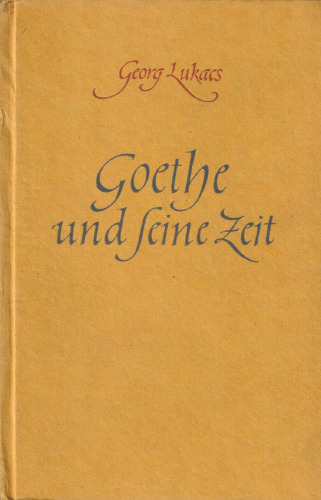 Goethe und seine Zeit