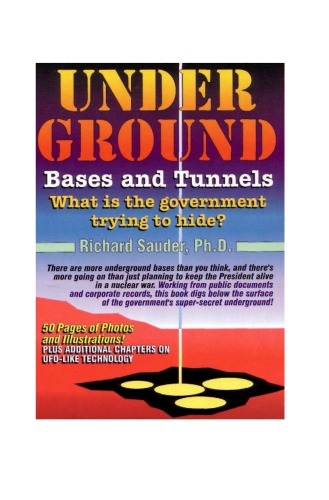 Underground Bases and Tunnels: What Is the Government Trying to Hide?
